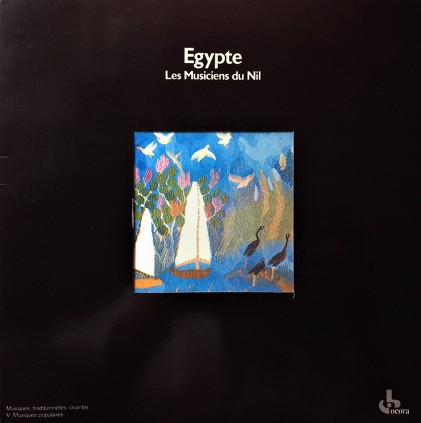Egypte : Les Musiciens Du Nil